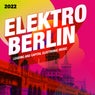 Elektro Berlin 2022: Leading and Capital Electronic Music