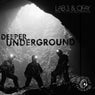Deeper Underground