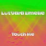 Touch Me