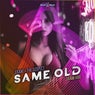 Same Old (Jixaw Mix)