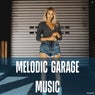 Melodic Garage Music