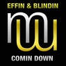 Effin & Blindin - Comin Down