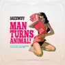 Man Turns Animal (For the Erotic Pleasures of Women... And Men)