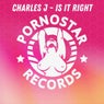 Charles J - Is It Right