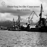 Dancing in the Caucasus