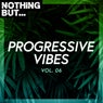 Nothing But... Progressive Vibes, Vol. 06