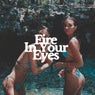 Fire in Your Eyes