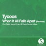 When It All Falls Apart (Remixes)