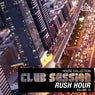 Club Session Rush Hour Volume 16