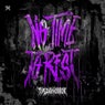 NO TIME TO REST