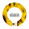 Save Your Love (Extended Mix)