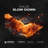 Slow Down
