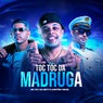 Toc Toc da Madrugada