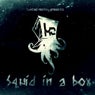 Squid In A Box