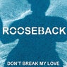 Don't Break My Love