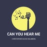 Can You Hear Me