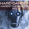 Hard Dance & Hardstyle Robots, Pt. 1