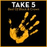 Take 5 - Best Of Block & Crown