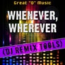 Whenever, Wherever (DJ Remix Tools)