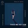 Take Me as I Am
