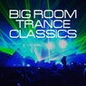 Big Room Trance Classics