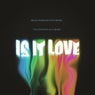 Is It Love (The Distance & Igi Remix)