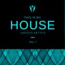 This Is My House, Vol. 1