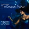 The Deepest Taboo (25 Deep House Tunes)