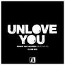 Unlove You - Club Mix