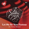 The Love Symphony Orchestra - Let Me Be Your Fantasy (Dr Packer Re-Edit)