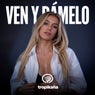 Ven y dámelo