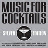 Music For Cocktails - Silver Edition