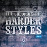 The Color Of The Harder Styles (Part 7)