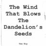 The Wind That Blows The Dandelion's Seeds