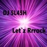 Let`z Rrrock