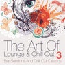 The Art of Lounge and Chill Out, Vol. 3 (Bar Sessions and Chill Out Classics)