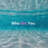 Who Are You