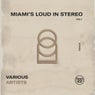 Miami's Loud in Stereo, Vol. 1