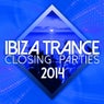 Ibiza Trance Closing Parties 2014
