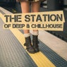 The Station of Deep &amp; Chillhouse
