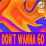 Don't Wanna Go