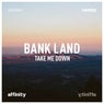 Take Me Down (Affinity Remix)