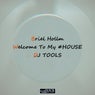 Welcome To My #house: DJ Tools