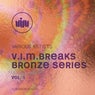 V.I.M.BREAKS BRONZE SERIES VOL.1