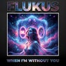 When I'm Without You