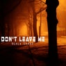 Don't Leave Me