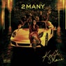 2 MANY