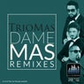 Dame Mas (Remixes)