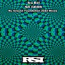 So Good (Nu Ground Foundation 2022 Mixes)