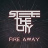 Fire Away